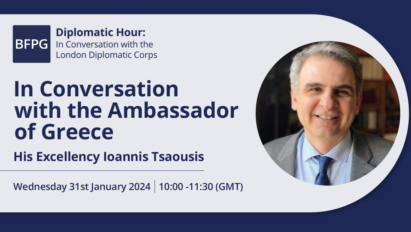 Diplomatic Hour: In Conversation with the Greek Ambassador - British ...